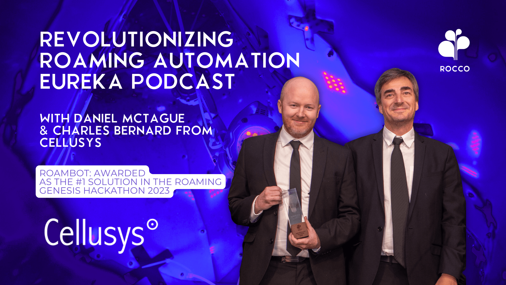 Revolutionizing Roaming Automation - A Conversation with Cellusys innovators Daniel McTague and Charles Bernard